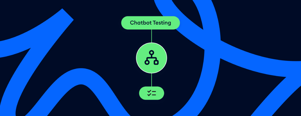 How To Do Chatbot Testing? Guide, Types of Tests & Checklist